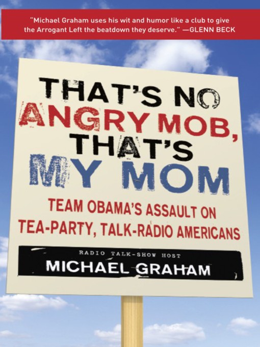 Title details for That's No Angry Mob, That's My Mom by Michael Graham - Available
